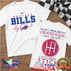 Buffalo Bills All Are Created Equal Still Drive Stick In Their Seventies T Shirt