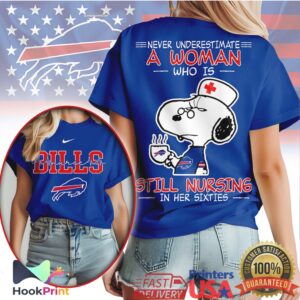 Buffalo Bills Nurse Snoopy Never Underestimate A Woman Still Nursing In Her Sixties T Shirt