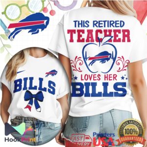 Buffalo Bills This Retired Teacher Loves Her Bills NFL Fan WoWhite T Shirt