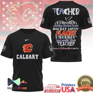 Calgary Flames Hockey Loving Teacher Teach Love Inspire T Shirt Calgary Flames Hockey Loving Teacher Teach Love Inspire T Shirt