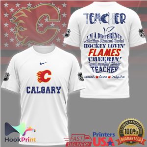 Calgary Flames Hockey Loving Teacher Teach Love Inspire T Shirt