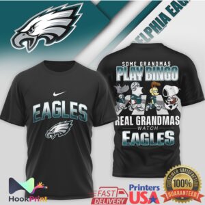 Philadelphia Eagles Some Grandmas Play Bingo Real Grandmas Watch Eagles 2026 T Shirt