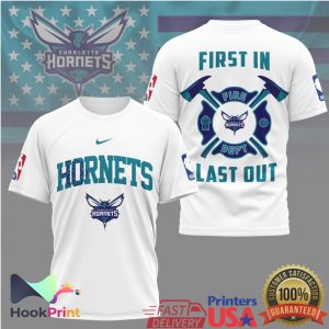 Charlotte Hornets Firefighter First In Last Out NBA Basketball T Shirt Charlotte Hornets Firefighter First In Last Out NBA Basketball T Shirt