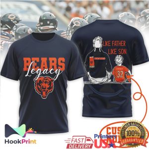 Chicago Bears Legacy Like Father Like Son Bears Football Fan Gift T Shirt Chicago Bears Legacy Like Father Like Son Bears Football Fan Gift T Shirt