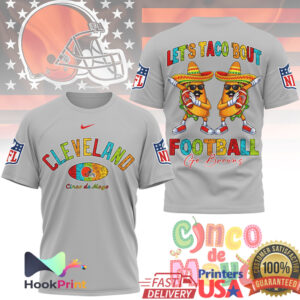 Cleveland Browns Let’s Taco Bout Football Cinco De Mayo 2026 Men Women T Shirt Cleveland Browns Let’s Taco Bout Football Cinco De Mayo 2026 Men Women T Shirt