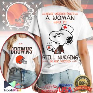 Cleveland Browns Snoopy Nurse Never Underestimate A Woman Still Nursing In Her Sixties T Shirt