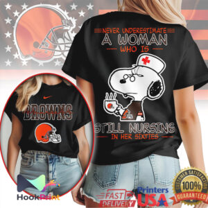 Cleveland Browns Snoopy Nurse Never Underestimate A Woman Still Nursing In Her Sixties T Shirt