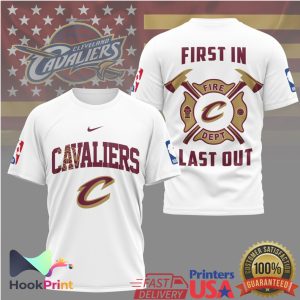 Cleveland Cavaliers Firefighter First In Last Out NBA Basketball T Shirt Cleveland Cavaliers Firefighter First In Last Out NBA Basketball T Shirt
