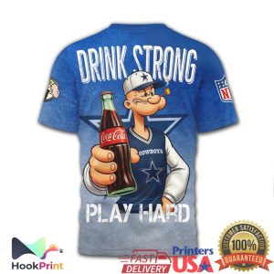 Dallas Cowboys Popeye Drink Strong Play Hard Coca Cola NFL T Shirt