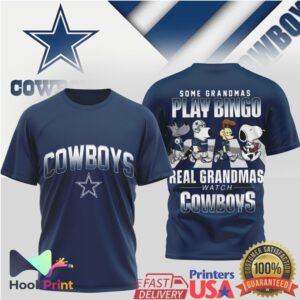 Dallas Cowboys Snoopy Some Grandmas Play Bingo Real Grandmas Watch Cowboys T Shirt Dallas Cowboys Snoopy Some Grandmas Play Bingo Real Grandmas Watch Cowboys T Shirt