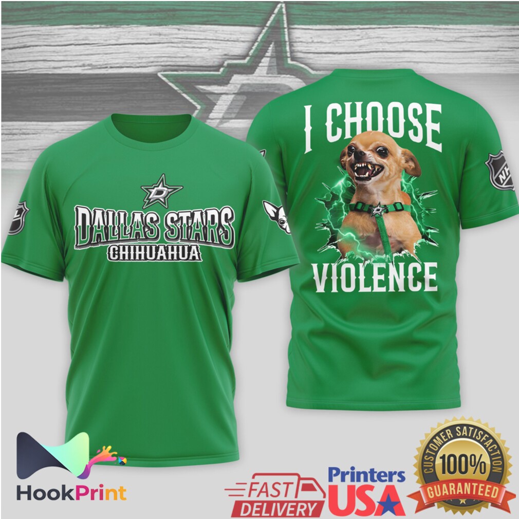 Dallas Stars Chihuahua I Choose Violence Angry Dog Hockey T Shirt Dallas Stars Chihuahua I Choose Violence Angry Dog Hockey T Shirt
