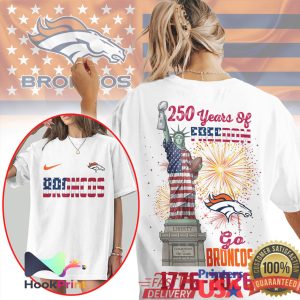 Denver Broncos 250 Years Of Freedom Statue Of Liberty Independence Day NFL T Shirt