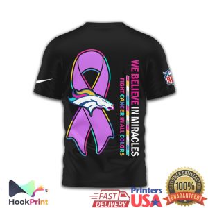 Denver Broncos Crucial Catch Believe In Miracles Cancer Support T Shirt Denver Broncos Crucial Catch Believe In Miracles Cancer Support T Shirt