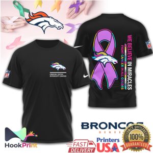 Denver Broncos Crucial Catch Believe In Miracles Cancer Support T Shirt
