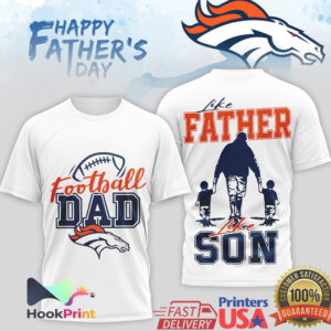 Denver Broncos Football Dad Like Father Like Son Father’s Day Sports T Shirt Denver Broncos Football Dad Like Father Like Son Father’s Day Sports T Shirt