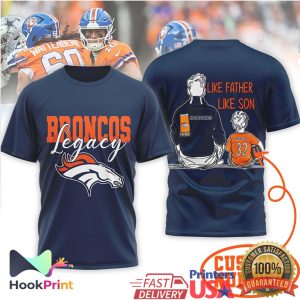 Denver Broncos Legacy Like Father Like Son Daughter Football T Shirt Denver Broncos Legacy Like Father Like Son Daughter Football T Shirt