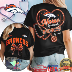 Denver Broncos Nurse By Heart Broncos By Soul 2026 Football T Shirt Denver Broncos Nurse By Heart Broncos By Soul 2026 Football T Shirt