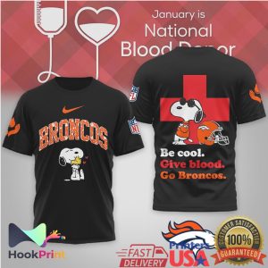 Denver Broncos Snoopy Be Cool Give Blood National Blood Donor T Shirt