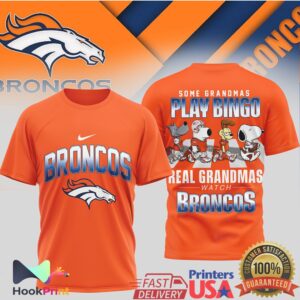 Denver Broncos Some Grandmas Play Bingo Real Grandmas Watch Broncos 2026 T Shirt