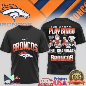 Denver Broncos Some Grandmas Play Bingo Real Grandmas Watch Broncos Peanuts T Shirt