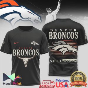 Denver Broncos Still The Problem Steer Skull American Flag T Shirt