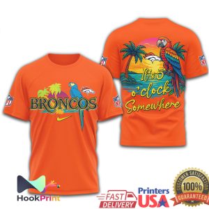 Denver Broncos Tropical Parrot It's 5 O'Clock Somewhere NFL T Shirt