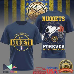 Denver Nuggets Snoopy Forever Not Just When We Win Basketball T Shirt