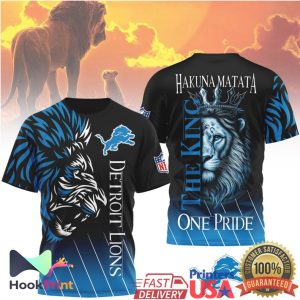 Detroit Lions NFL Lion King Hakuna Matata One Pride 3D T Shirt