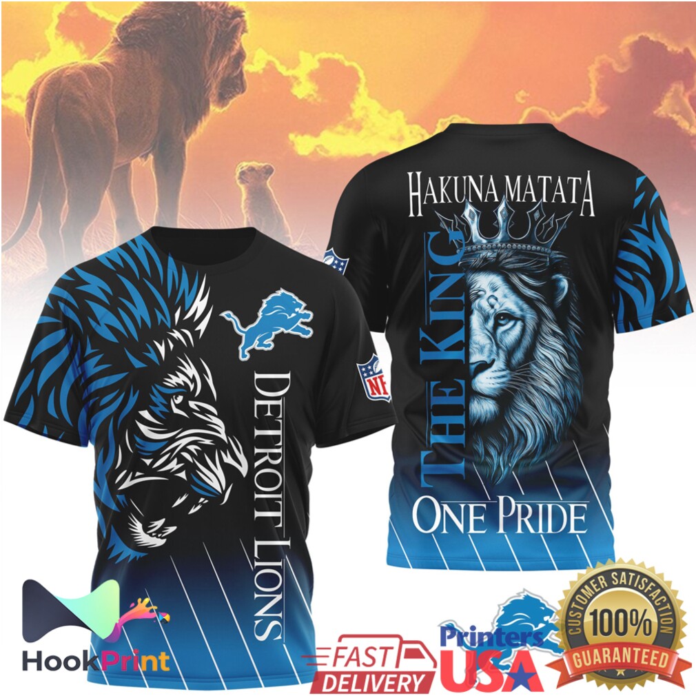 Detroit Lions NFL Lion King Hakuna Matata One Pride 3D T Shirt Detroit Lions NFL Lion King Hakuna Matata One Pride 3D T Shirt
