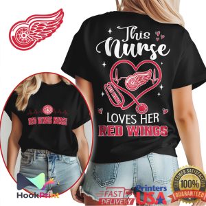 Detroit Red Wings Nurse This Nurse Loves Her Red Wings NHL Fan Gift T Shirt Detroit Red Wings Nurse This Nurse Loves Her Red Wings NHL Fan Gift T Shirt