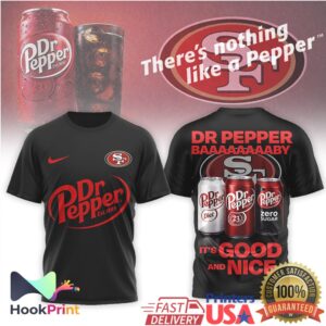 Dr Pepper x San Francisco 49ers It's Good and Nice Football T Shirt