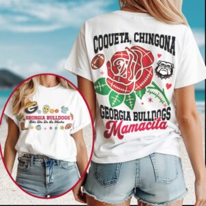 Georgia Bulldogs Coqueta Chingona Mamacita Feliz Dia De La Madre Football T Shirt Georgia Bulldogs Coqueta Chingona Mamacita Feliz Dia De La Madre Football T Shirt