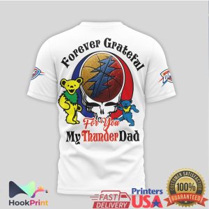 Grateful Dead x Oklahoma City Thunder Forever Grateful For You My Thunder Dad T Shirt