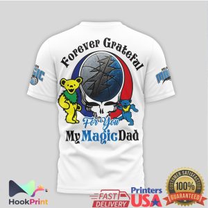 Grateful Dead x Orlando Magic My Magic Dad Forever Grateful White T Shirt