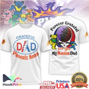 Grateful Dead x Phoenix Suns My Suns Dad Forever Grateful White T Shirt Grateful Dead x Phoenix Suns My Suns Dad Forever Grateful White T Shirt