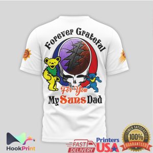 Grateful Dead x Phoenix Suns My Suns Dad Forever Grateful White T Shirt