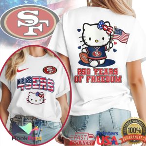 Hello Kitty San Francisco 49ers 250 Years Of Freedom Patriotic NFL T Shirt