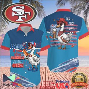 Honk If You Love America and San Francisco 49ers Goose Hawaiian Jersey