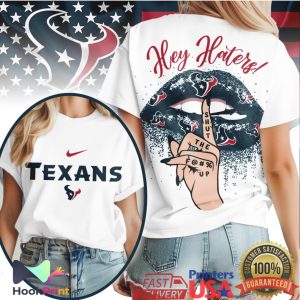 Houston Texans Hey Haters Shut The F Up Lips Graphic T Shirt Houston Texans Hey Haters Shut The F Up Lips Graphic T Shirt