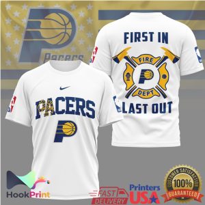 Indiana Pacers Fire Dept First In Last Out Firefighter Basketball T Shirt Indiana Pacers Fire Dept First In Last Out Firefighter Basketball T Shirt