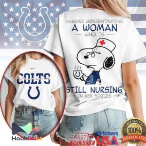 Indianapolis Colts NFL Never Underestimate A Woman Still Nursing In Her Sixties Snoopy Women T Shirt Indianapolis Colts NFL Never Underestimate A Woman Still Nursing In Her Sixties Snoopy Women T Shirt