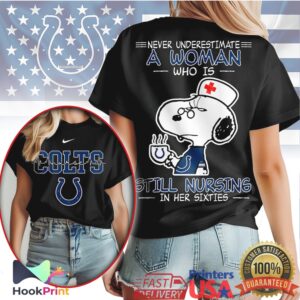 Indianapolis Colts NFL Never Underestimate A Woman Still Nursing In Her Sixties Snoopy Women T Shirt