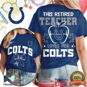 Indianapolis Colts This Retired Teacher Loves Her Colts NFL Fan WoBlue T Shirt