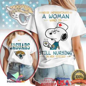 Jacksonville Jaguars Never Underestimate A Woman Still Nursing In Her Sixties Snoopy Nurse T Shirt Jacksonville Jaguars Never Underestimate A Woman Still Nursing In Her Sixties Snoopy Nurse T Shirt