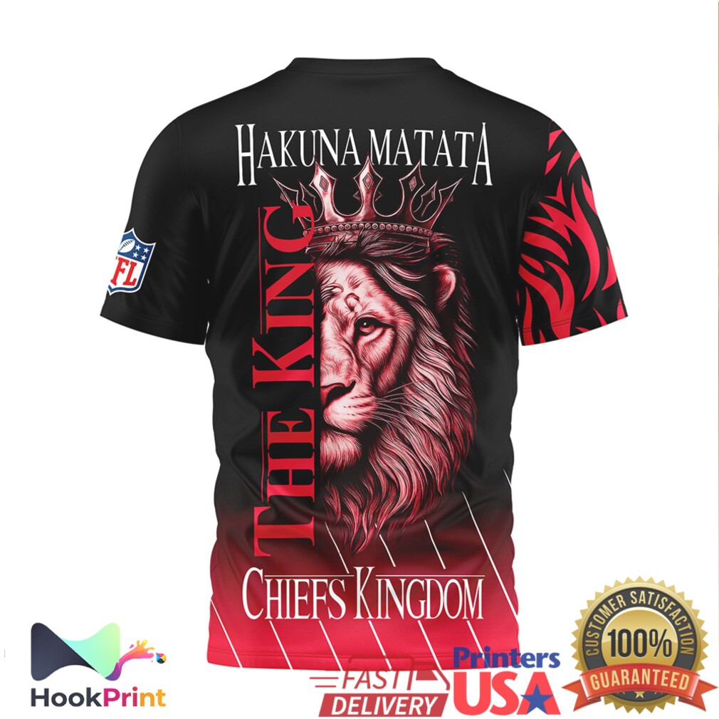 Kansas City Chiefs Hakuna Matata The King Chiefs Kingdom 3D All Over Print T Shirt Kansas City Chiefs Hakuna Matata The King Chiefs Kingdom 3D All Over Print T Shirt
