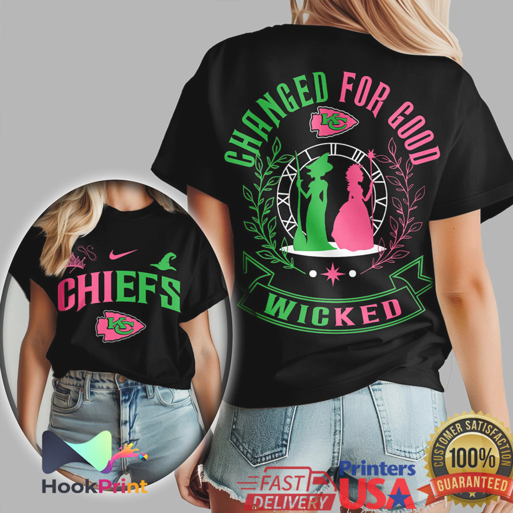 Kansas City Chiefs Wicked Musical Changed For Good Fan Gear T Shirt Kansas City Chiefs Wicked Musical Changed For Good Fan Gear T Shirt