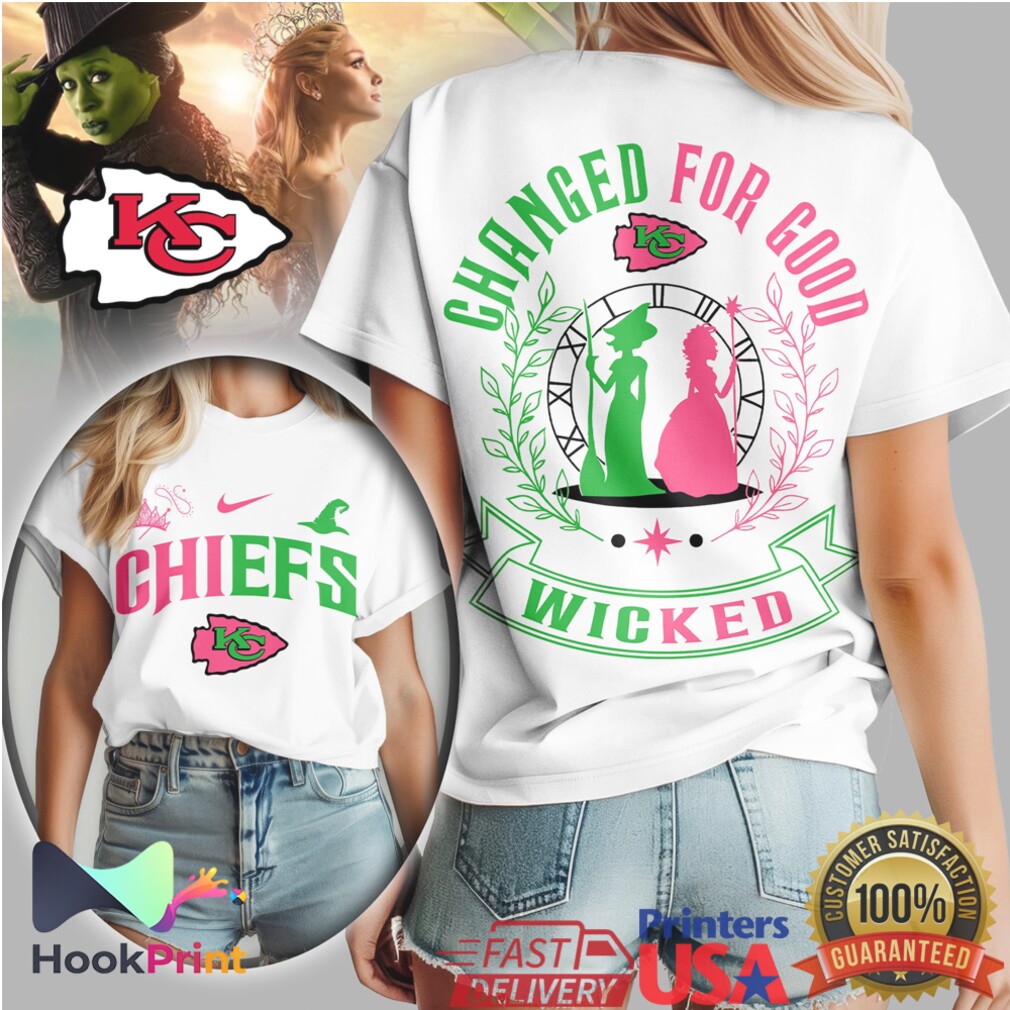 Kansas City Chiefs Wicked Musical Changed For Good Fan Gear T Shirt Kansas City Chiefs Wicked Musical Changed For Good Fan Gear T Shirt