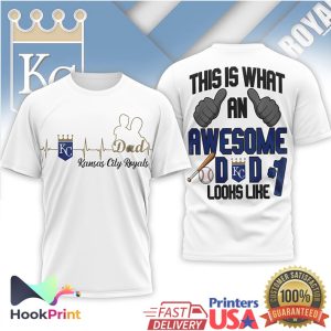 Kansas City Royals Awesome Dad This Is What An Awesome D D Looks Like T Shirt