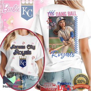 Kansas City Royals Hit The Dang Ball Barbie Style T Shirt
