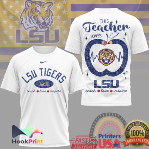 LSU Tigers This Teacher Loves Teach Love Inspire Apple Heart Gift Men Women T Shirt